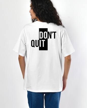 Женская белая футболка с принтом Don't Quit 57944, Цвет: Белый, Размер: XS